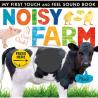 Noisy Farm Touch and Feel Sound Book