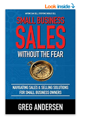 Small Business Sales, Without the Fear: Navigating Sales & Selling Solutions for small business owners Paperback – September 1, 2020