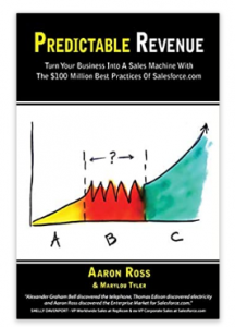 Predictable Revenue: Turn Your Business Into a Sales Machine with the $100 Million Best Practices of