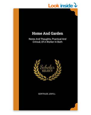 Home And Garden: Notes And Thoughts, Practical And Critical, Of A Worker In Both Hardcover – October 16, 2018