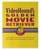 VideoHound's Golden Movie Retriever 2021: The Complete Guide to Movies on VHS, DVD, and Hi-Def Forma